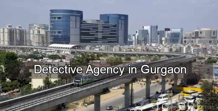 private detective in gurgaon haryana, detective agency in Gurgaon, investigation agency in gurgaon, detective agency, best investigation agency, gurgaon,
