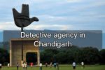 Detective Agency in Chandigarh, detectives in Chandigarh, Chandigarh detectives, Chandigarh detective agency,