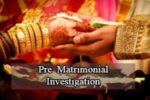 marriage business, Pre Matrimonial Investigation, marriage Investigation, matrimonial detective agency, ,start private detective agency, how to start private detective agency in India,